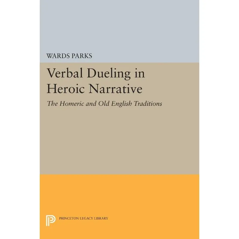 Verbal Dueling in Heroic Narrative
