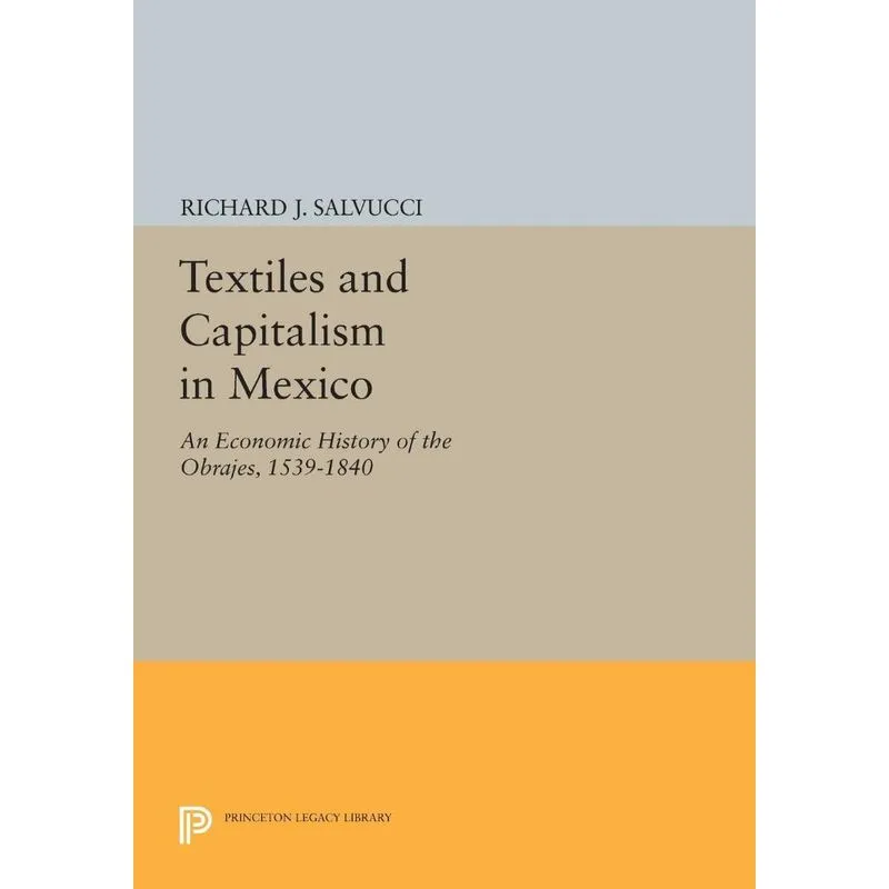 Textiles and Capitalism in Mexico