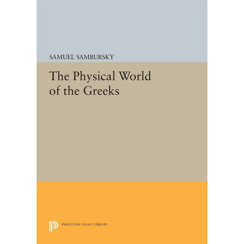 The Physical World of the Greeks