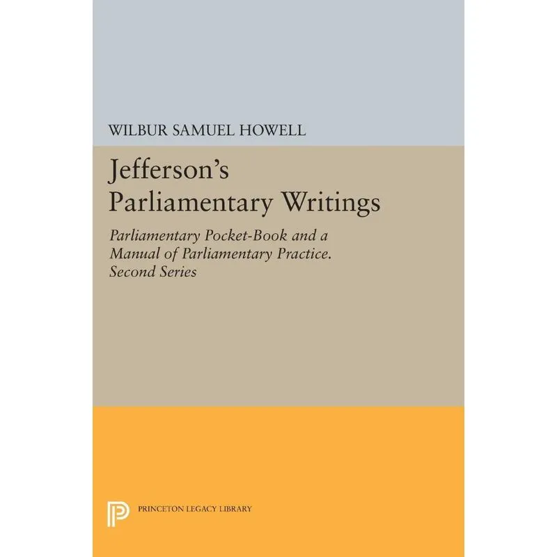 Jeffersons Parliamentary Writings