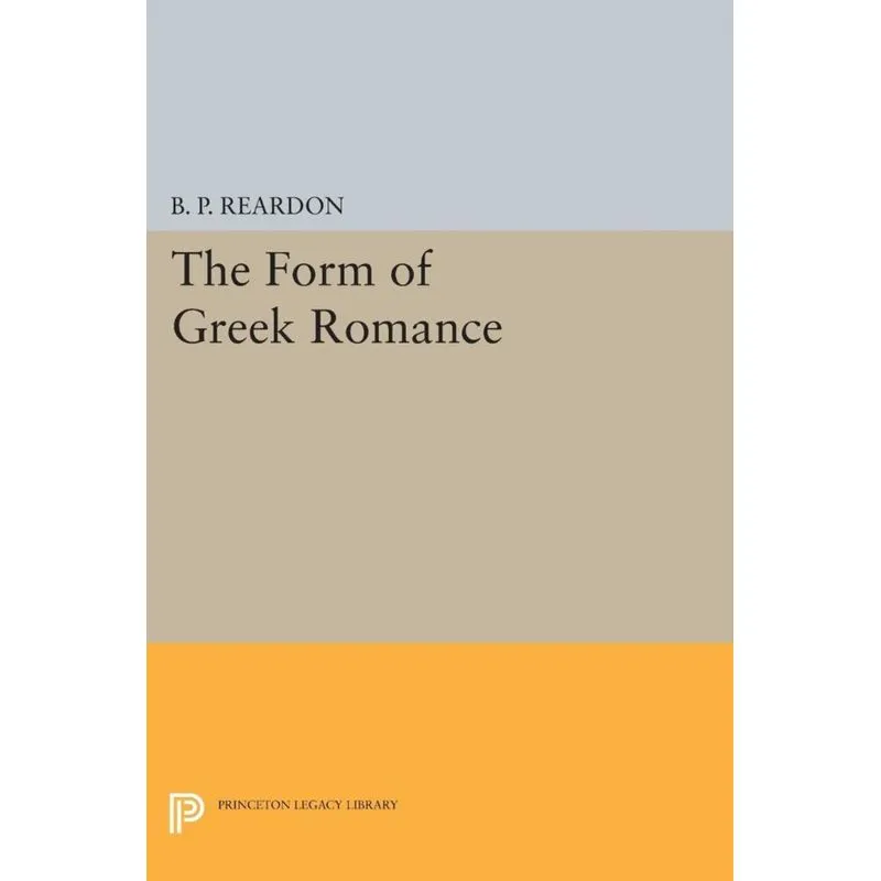 The Form of Greek Romance