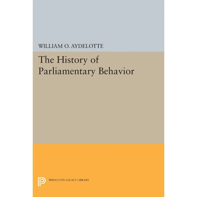 The History of Parliamentary Behavior
