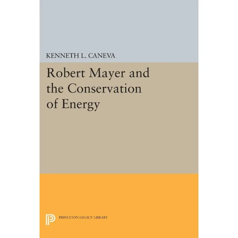 Livro Robert Mayer and the Conservation of Energy