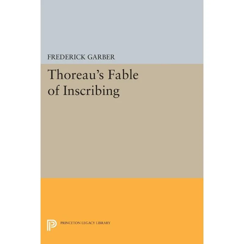 Thoreaus Fable of Inscribing