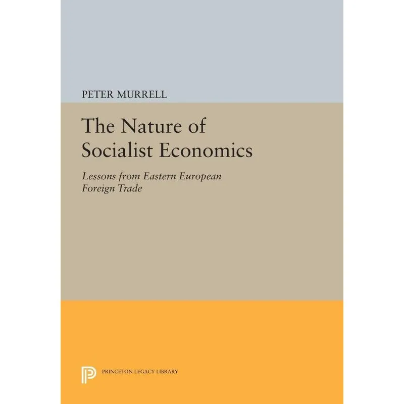 The Nature of Socialist Economics
