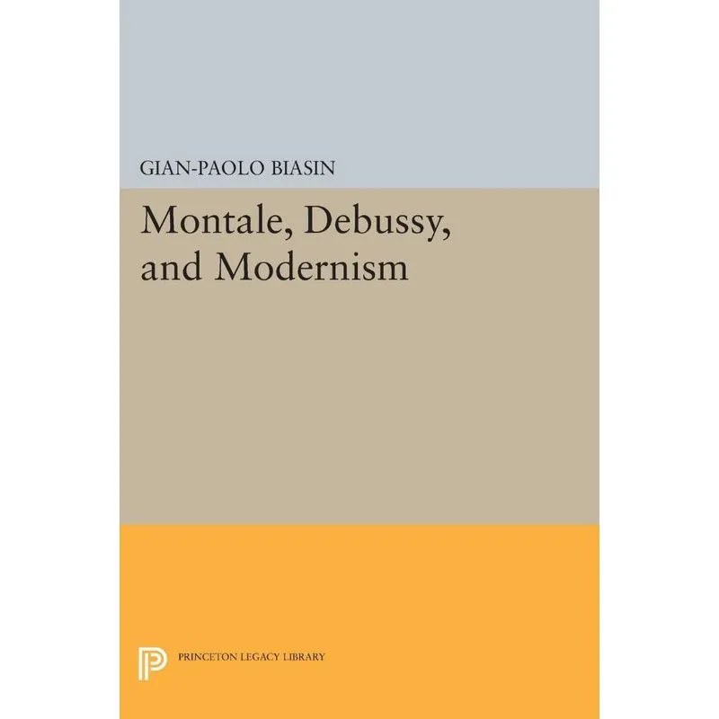 Montale, Debussy, and Modernism