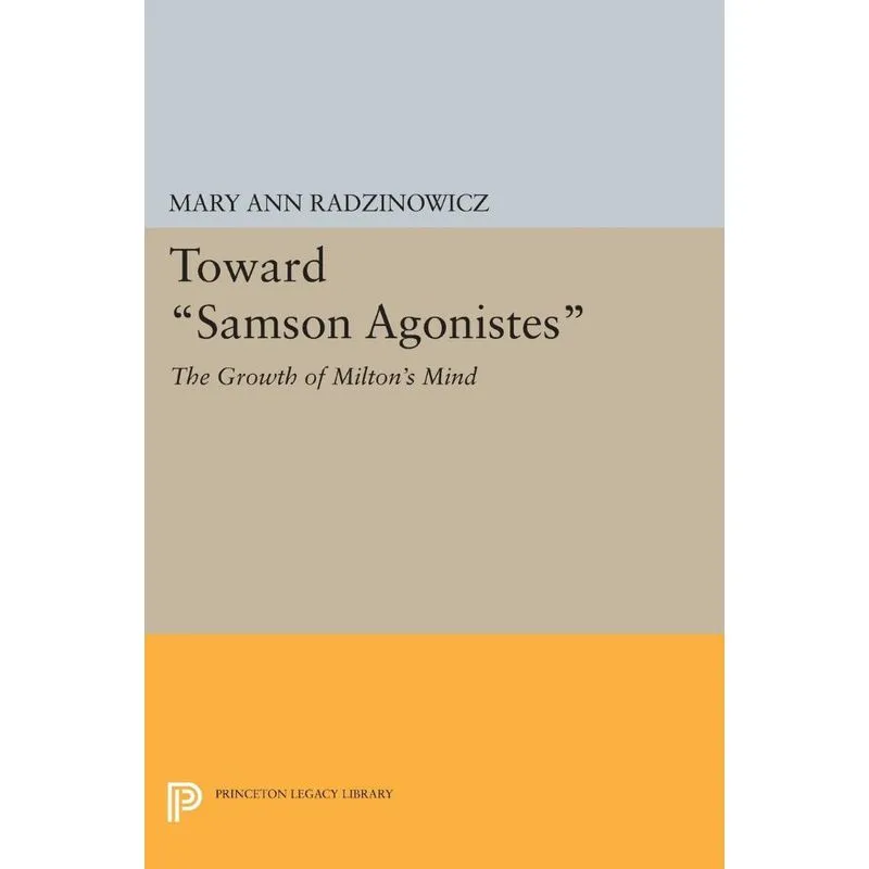 Toward Samson Agonistes