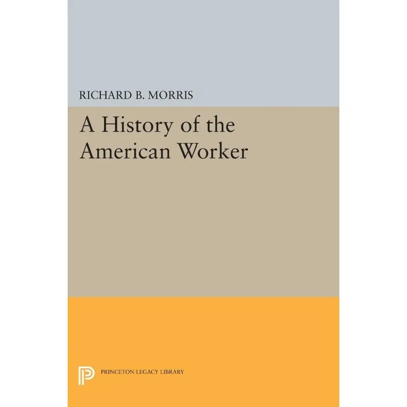 A History of the American Worker