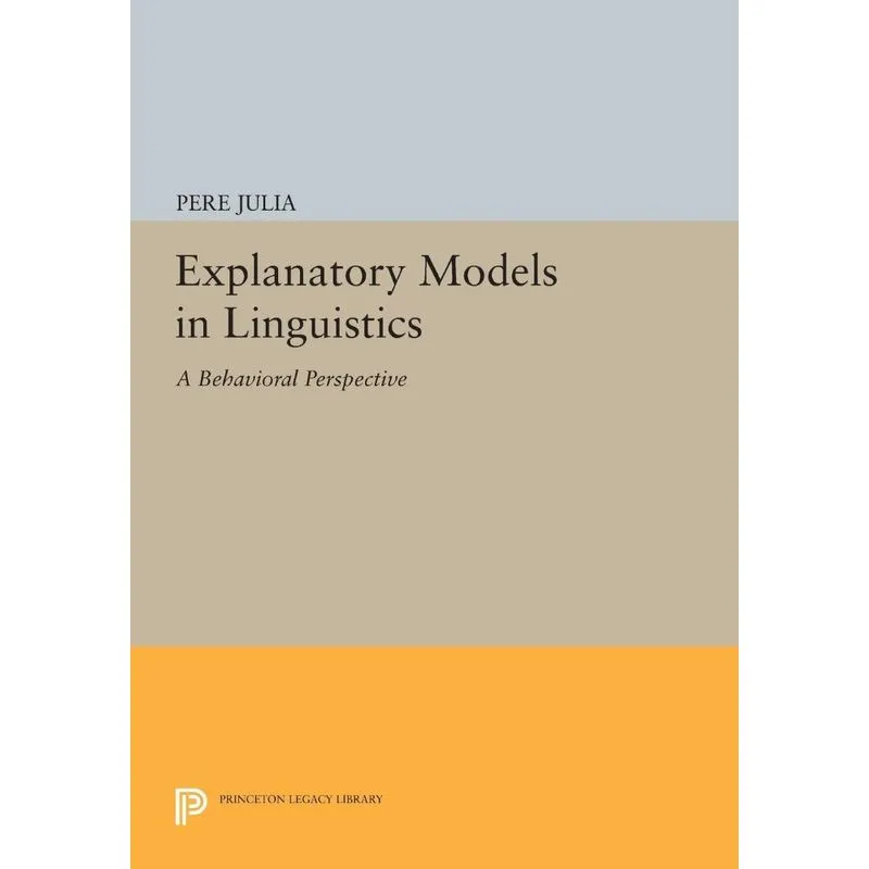 Explanatory Models in Linguistics