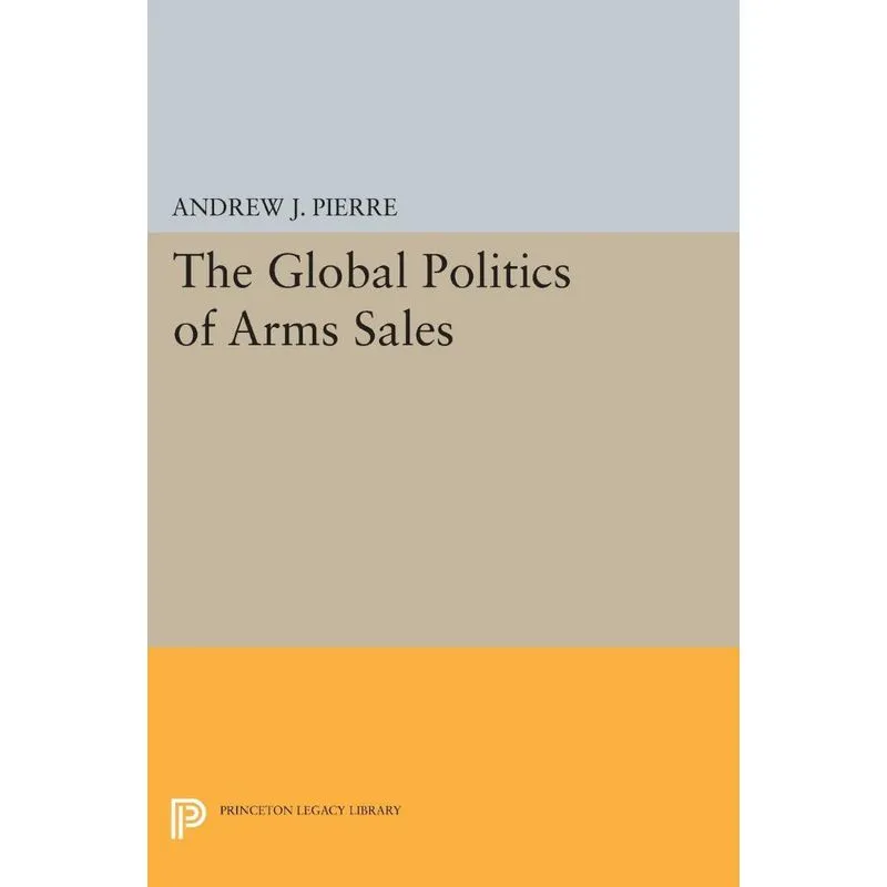 The Global Politics of Arms Sales