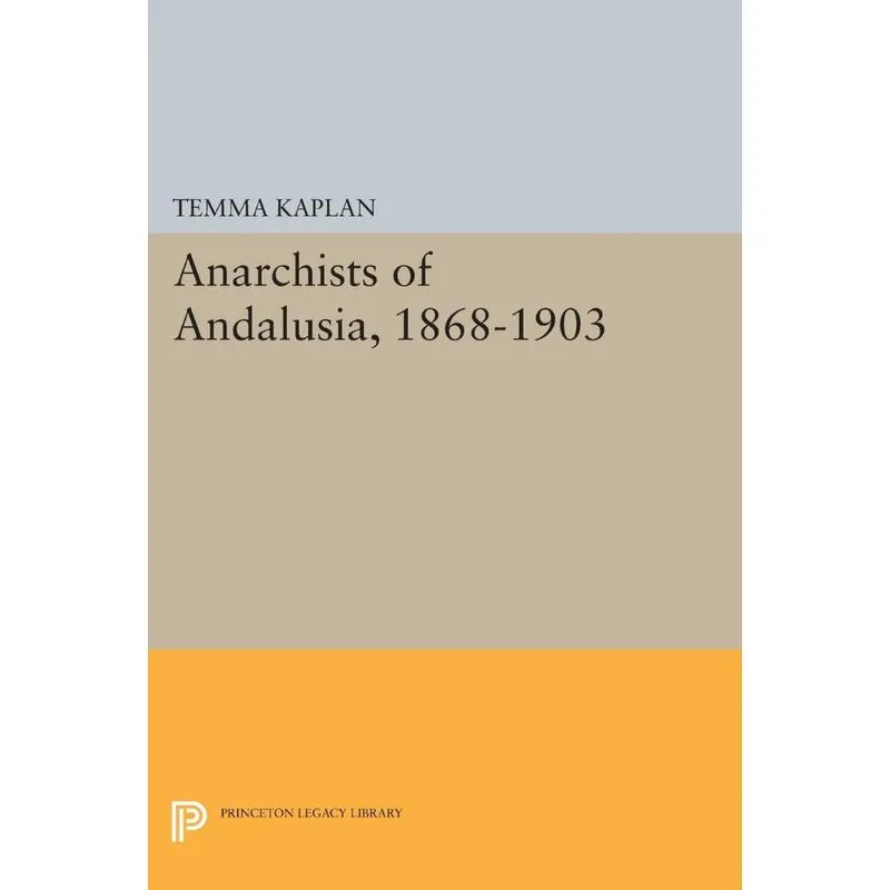 Anarchists of Andalusia, 1868-1903