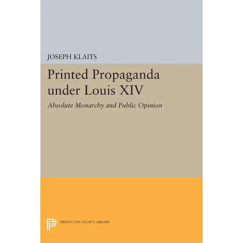 Printed Propaganda under Louis XIV