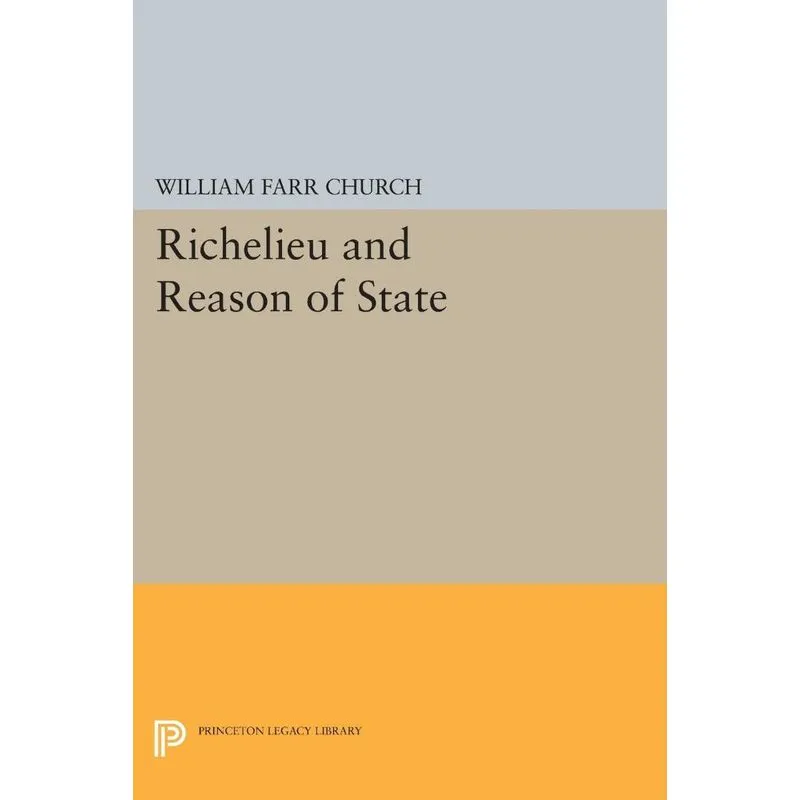 Richelieu and Reason of State