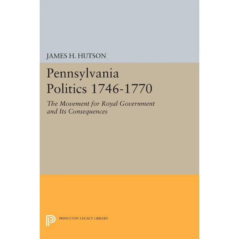 Pennsylvania Politics 1746-1770