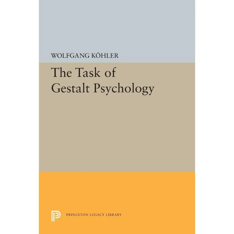 The Task of Gestalt Psychology