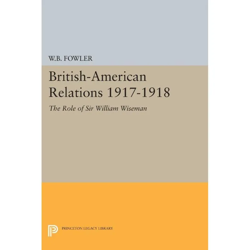 British-American Relations 1917-1918