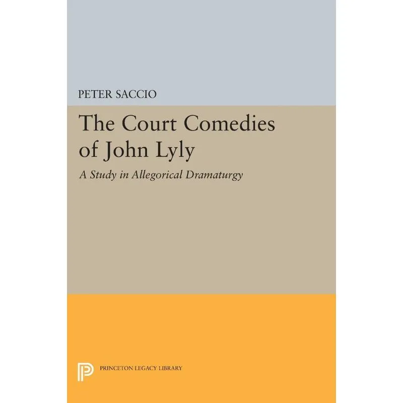 The Court Comedies of John Lyly