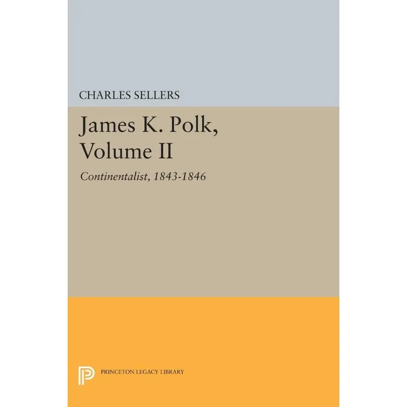 James K. Polk, Volume II