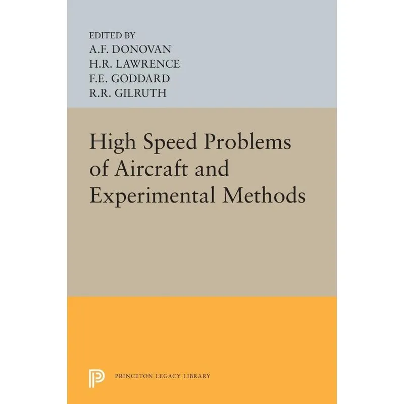 High Speed Problems of Aircraft and Experimental Methods