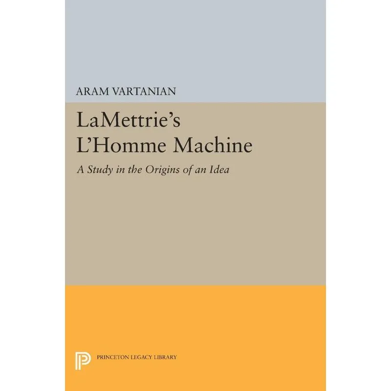 LaMettries LHomme Machine
