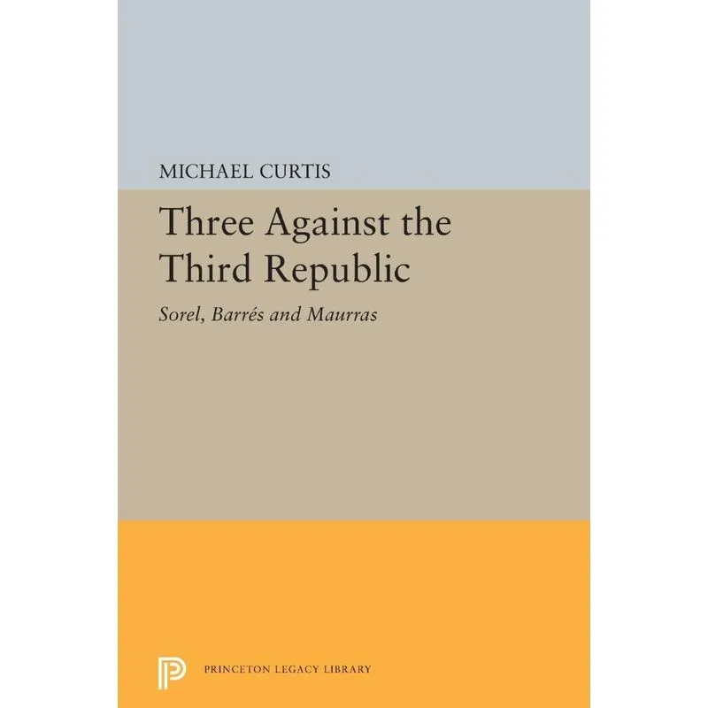 Three Against the Third Republic