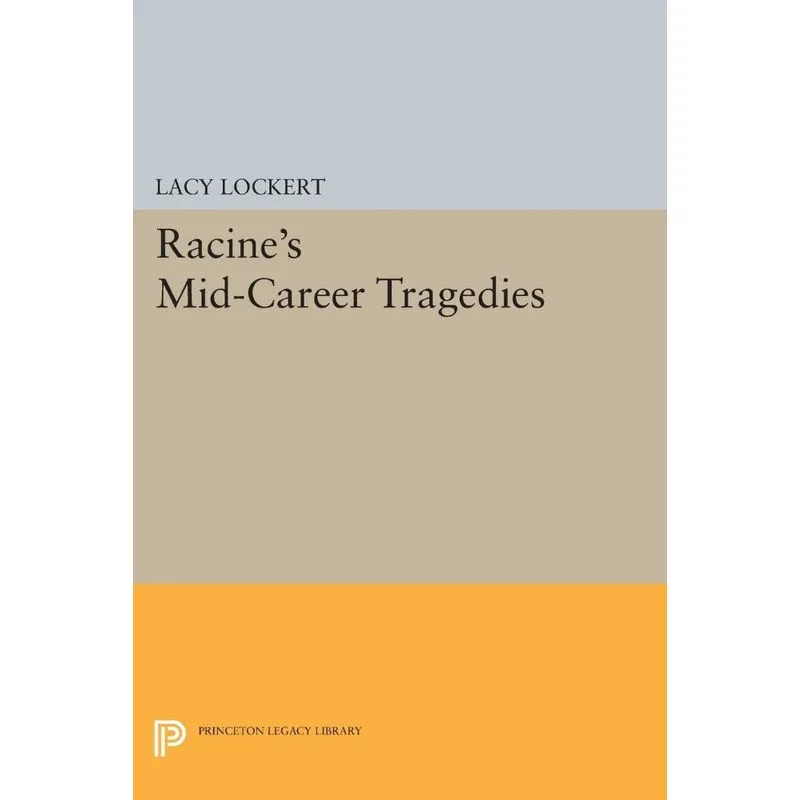 Racines Mid-Career Tragedies