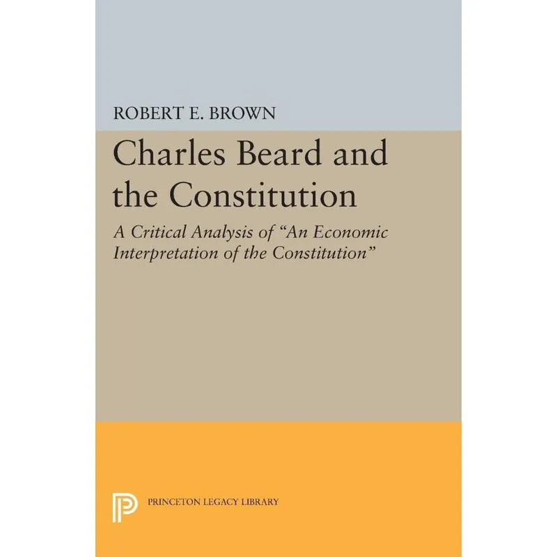 Charles Beard and the Constitution