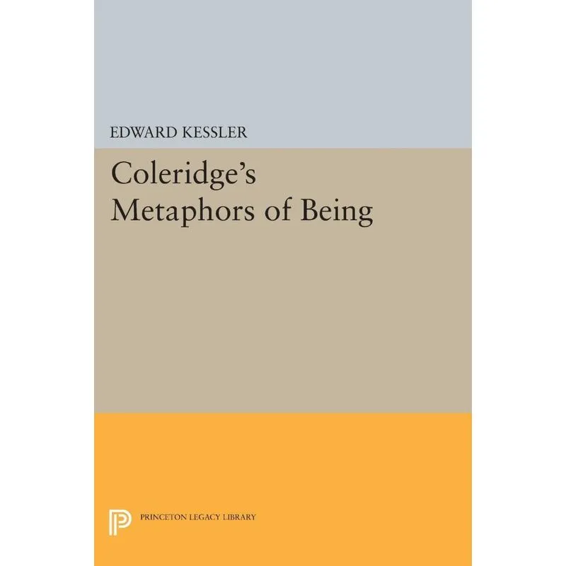 Coleridges Metaphors of Being