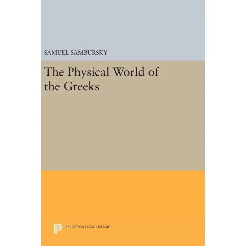 The Physical World of the Greeks