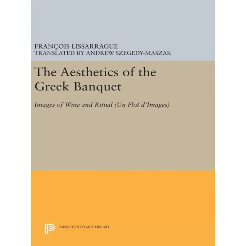 THE AESTHETICS OF THE GREEK BANQUET