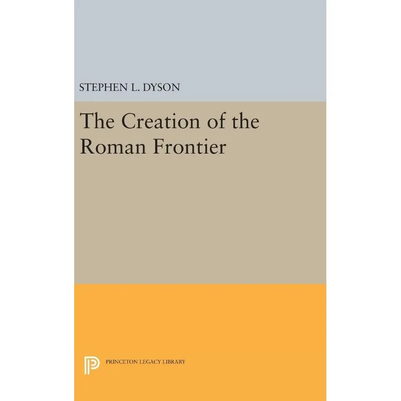 The Creation of the Roman Frontier
