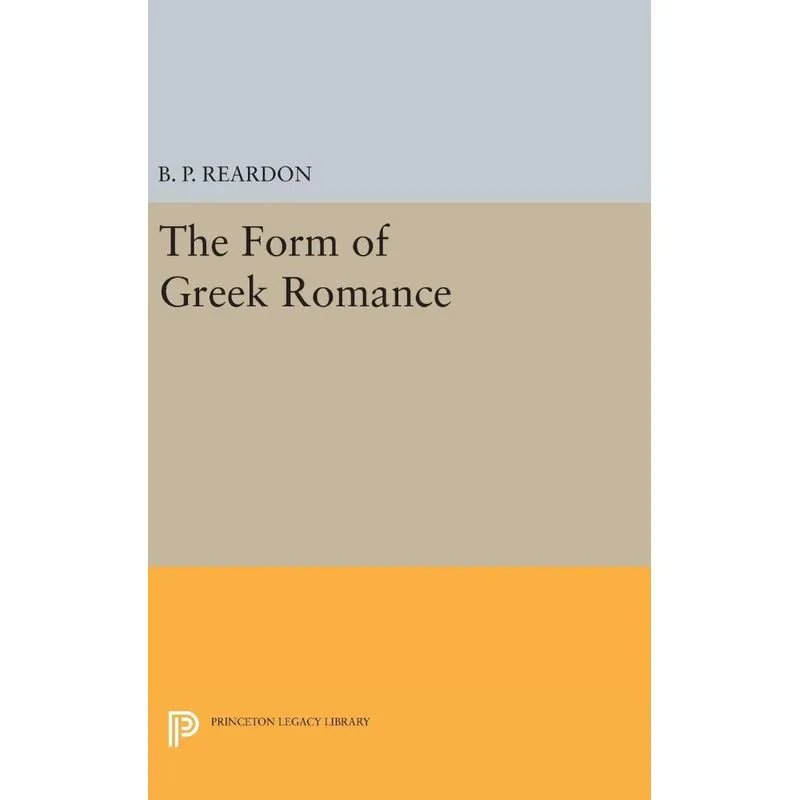 The Form of Greek Romance
