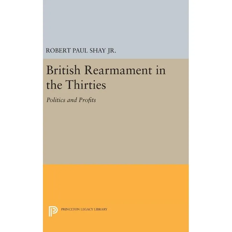 British Rearmament in the Thirties