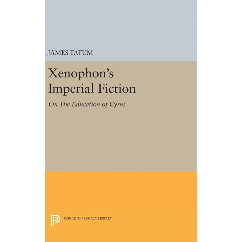 Xenophons Imperial Fiction