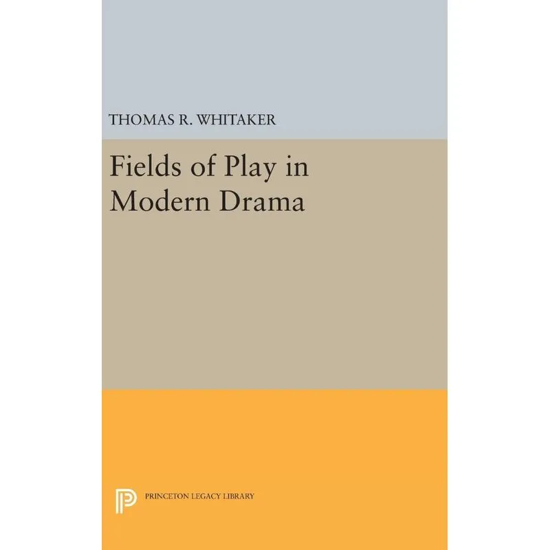 Fields of Play in Modern Drama
