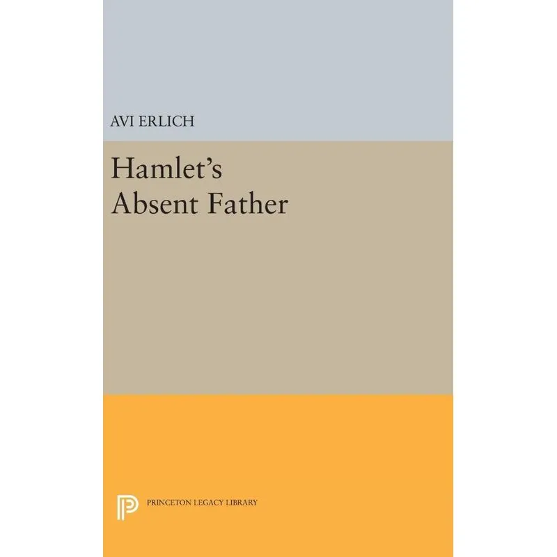 Hamlets Absent Father