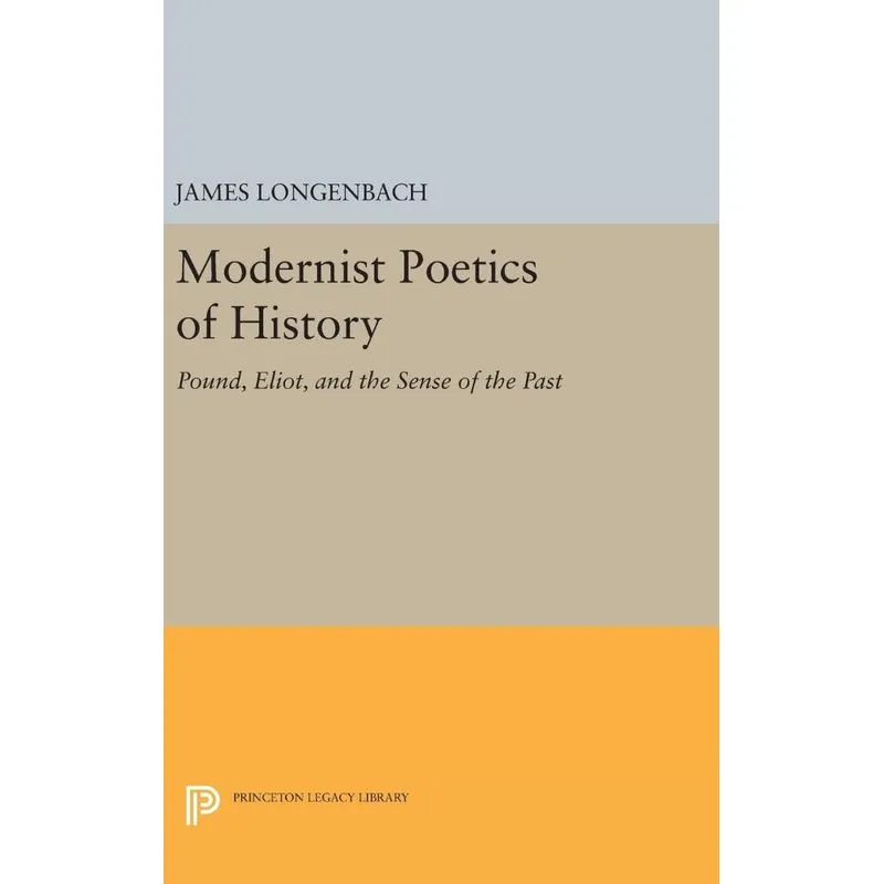 Modernist Poetics of History
