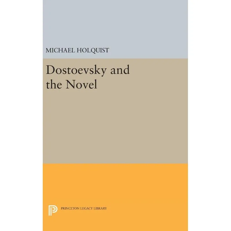 Dostoevsky and the Novel