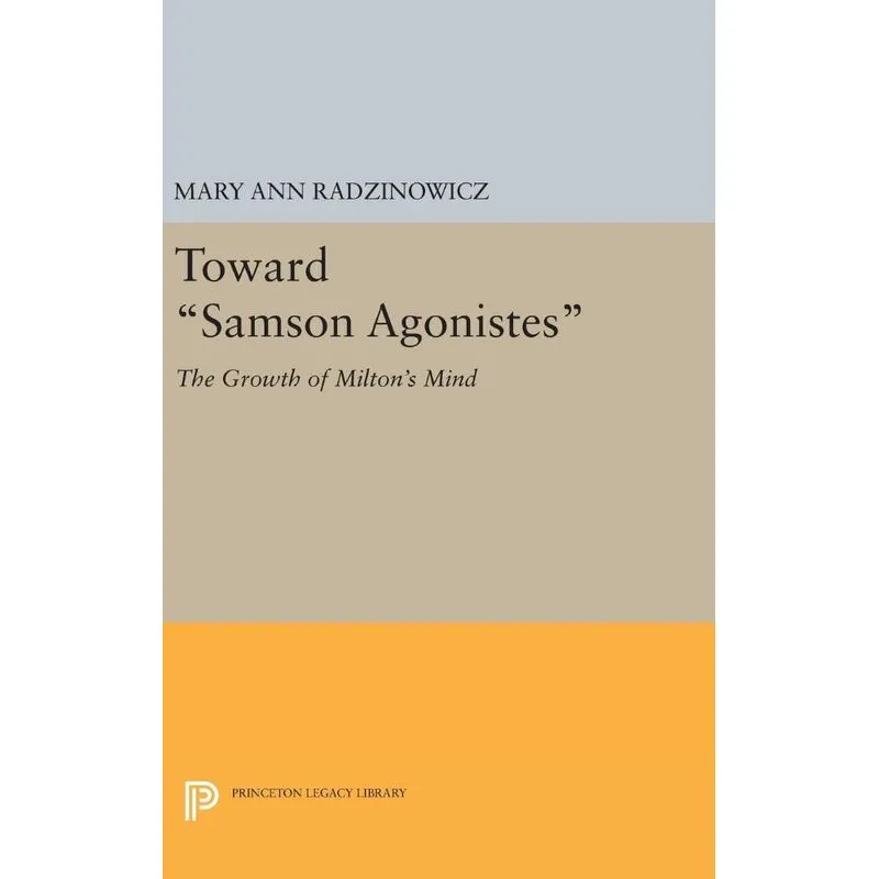 Toward Samson Agonistes