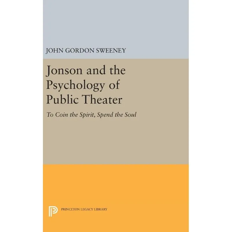 Jonson and the Psychology of Public Theater