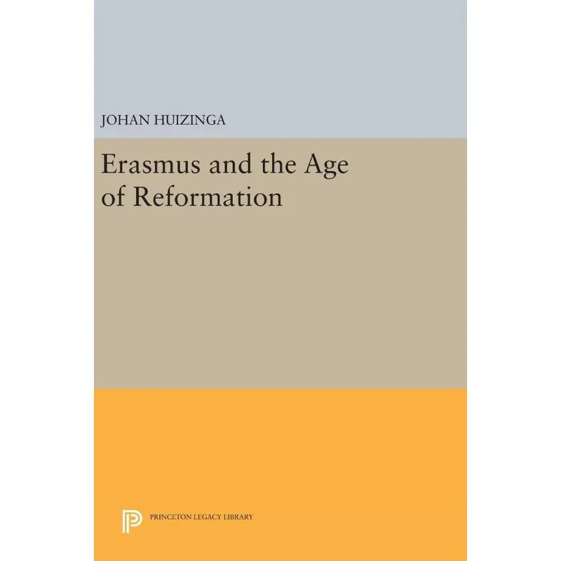 Erasmus and the Age of Reformation
