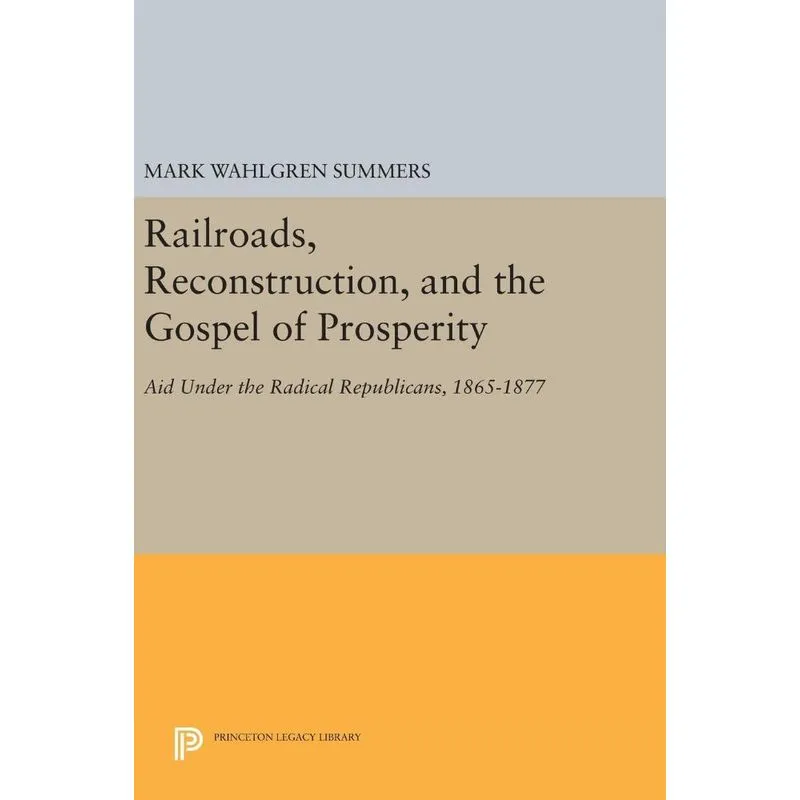 Livro Railroads, Reconstruction, and the Gospel of Prosperity