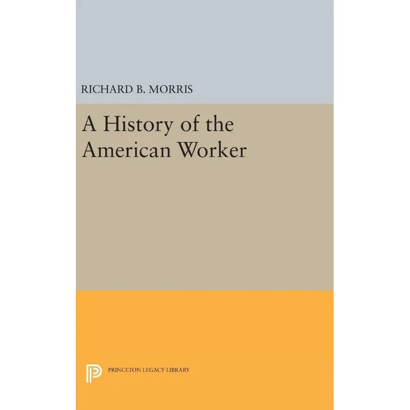 A History of the American Worker