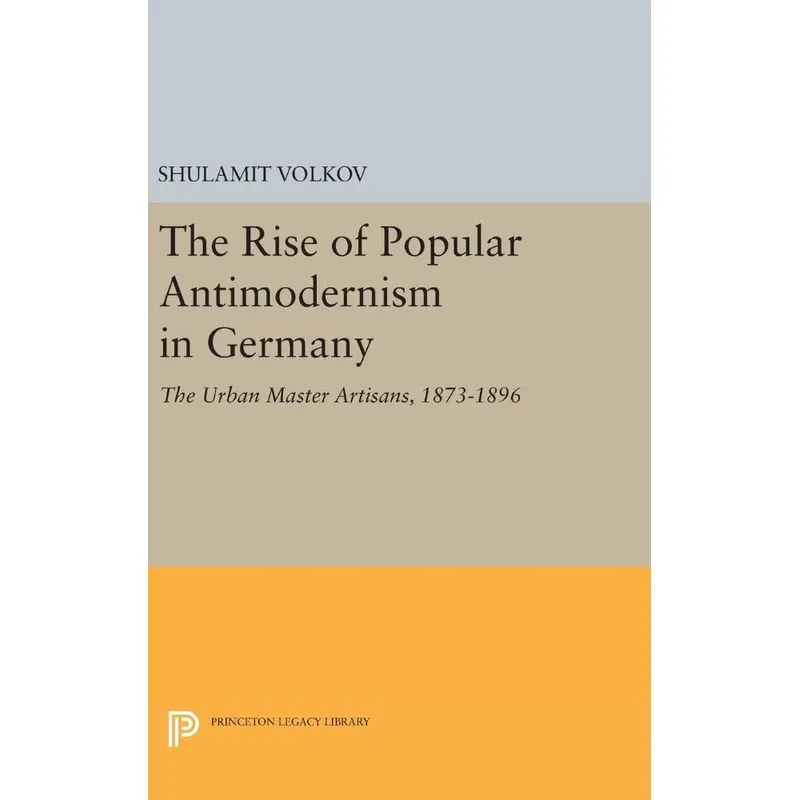 Livro The Rise of Popular Antimodernism in Germany