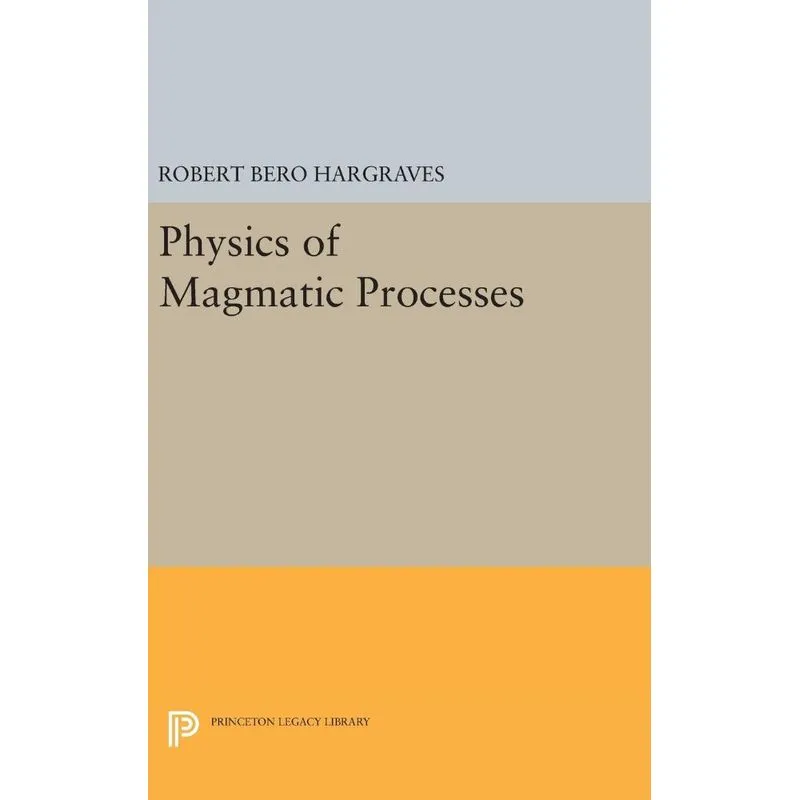 Physics of Magmatic Processes