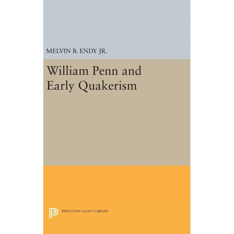 William Penn and Early Quakerism