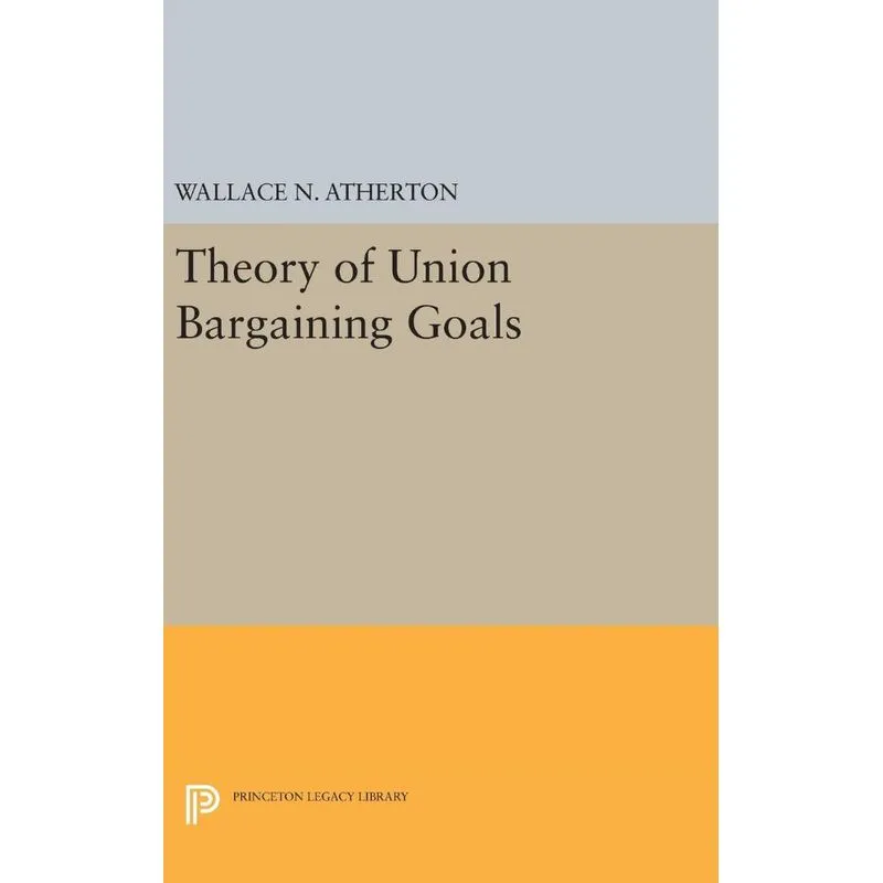 Theory of Union Bargaining Goals