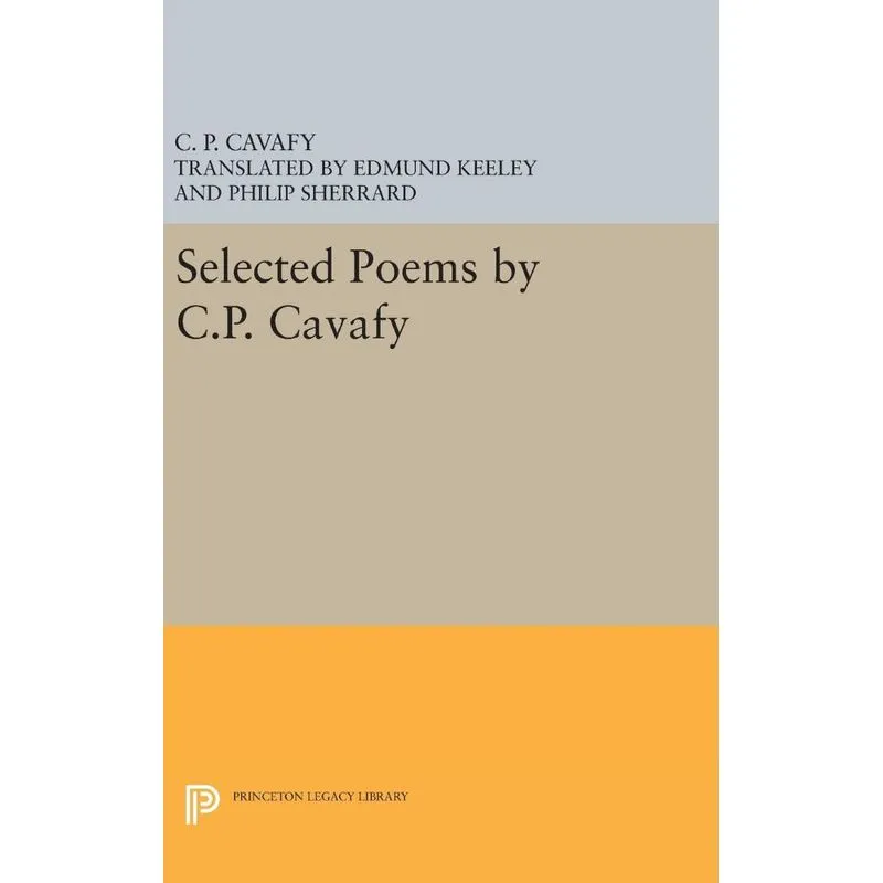 Selected Poems By C.p. Cavafy