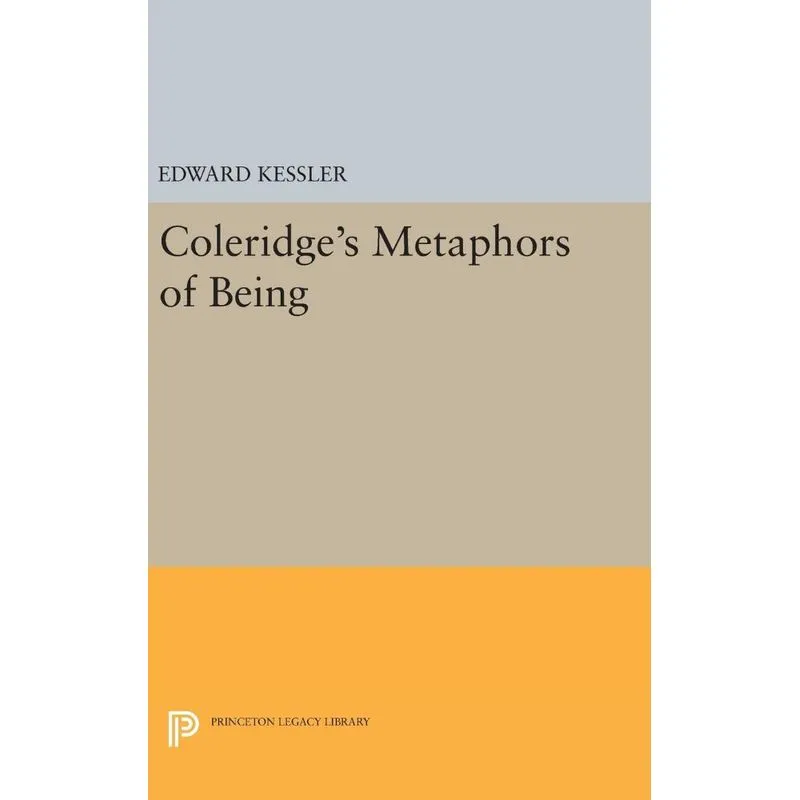 Coleridges Metaphors of Being
