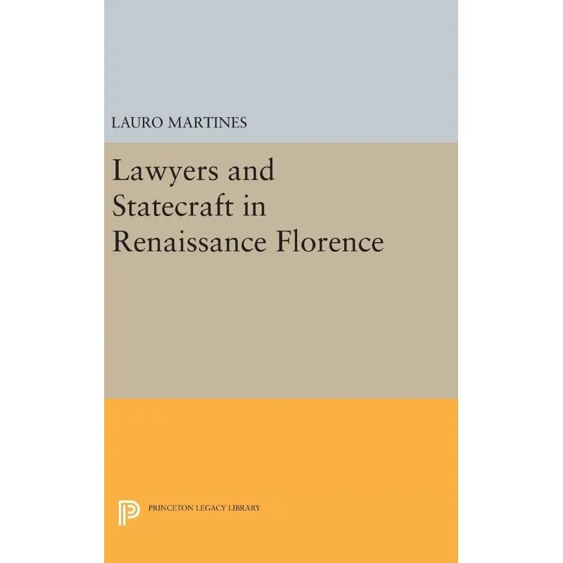 Lawyers and Statecraft in Renaissance Florence